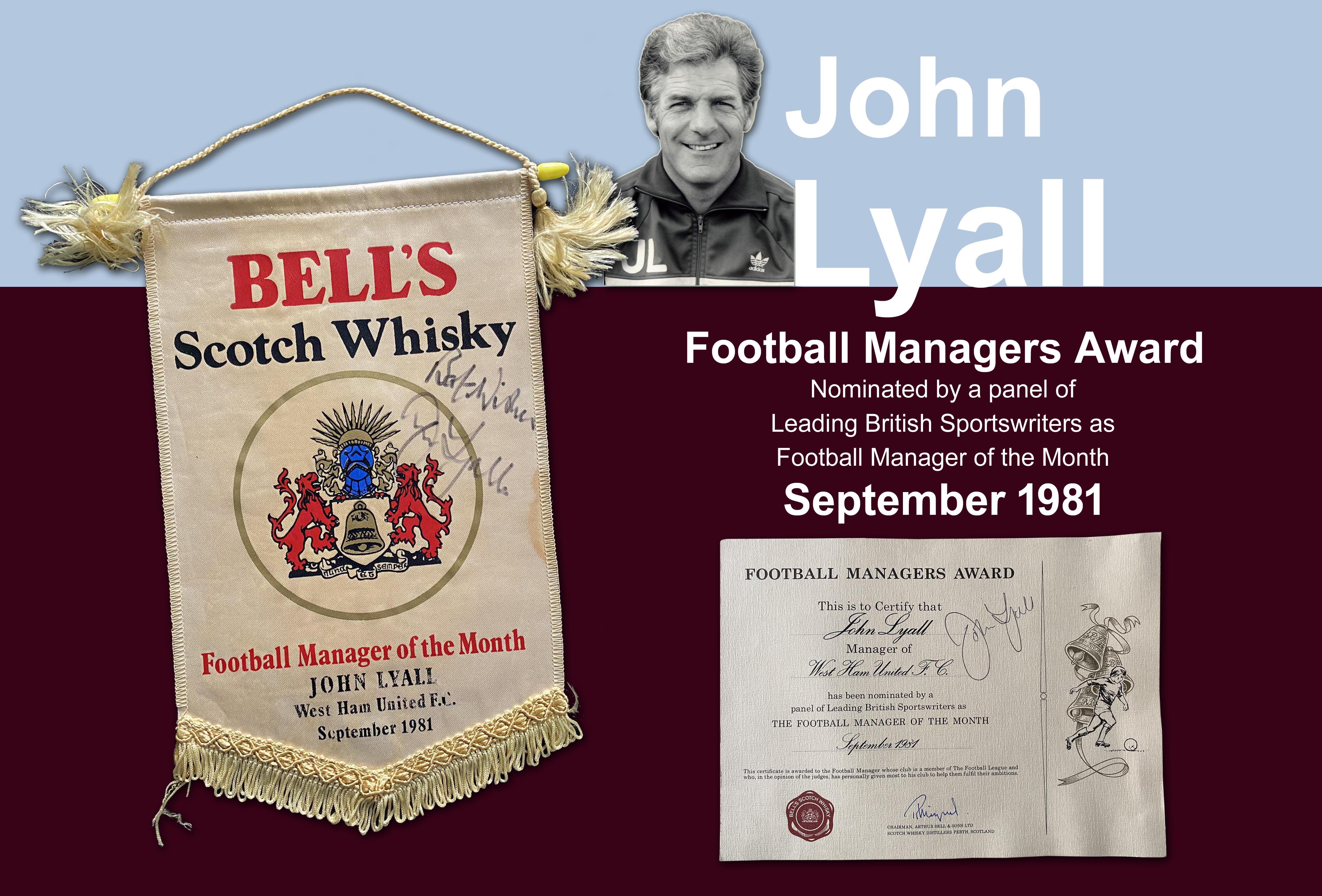 John Lyalls 1981 West Ham Manager Of The Month Award: Certificate, pennant and photo all of which are signed by Lyall. C/W newspaper cutting from September 1981 where he was awarded this from Bells Scotch Whisky.