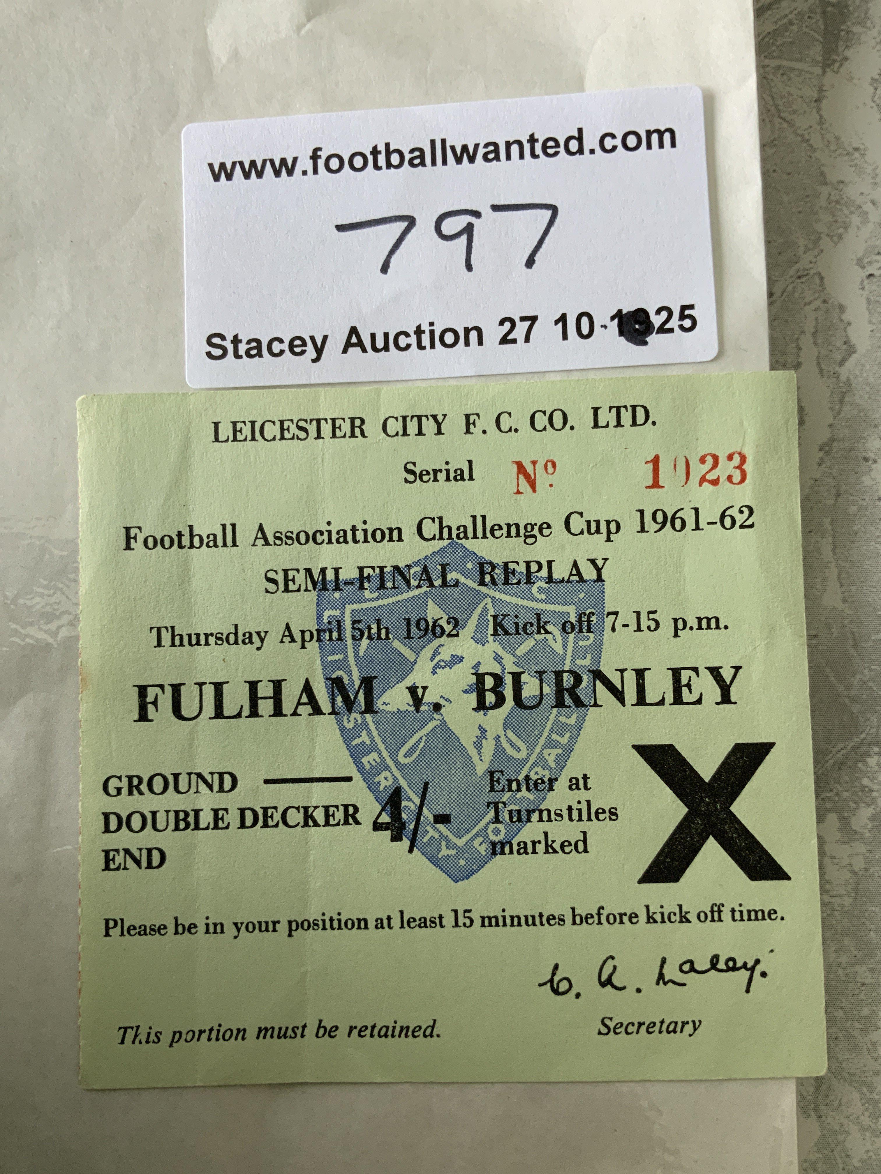 1962 FA Cup Semi Final Replay Ticket At Leicester: Fulham v Burnley semi final replay ticket at Filbert Street in very good condition.